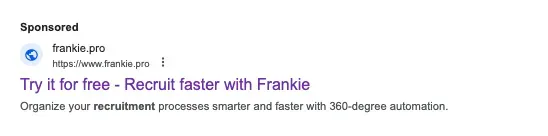 A sponsored search result for frankie.pro reading "Try it for free — recruit faster with Frankie: organize your recruitment processes smarter and faster with 360-degree automation."