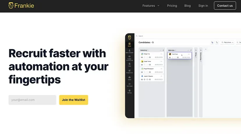 The Frankie landing page: "Recruit faster with automation at your fingertips", an email field and a "Join the Waitlist" button, beside a screenshot of the candidate board.