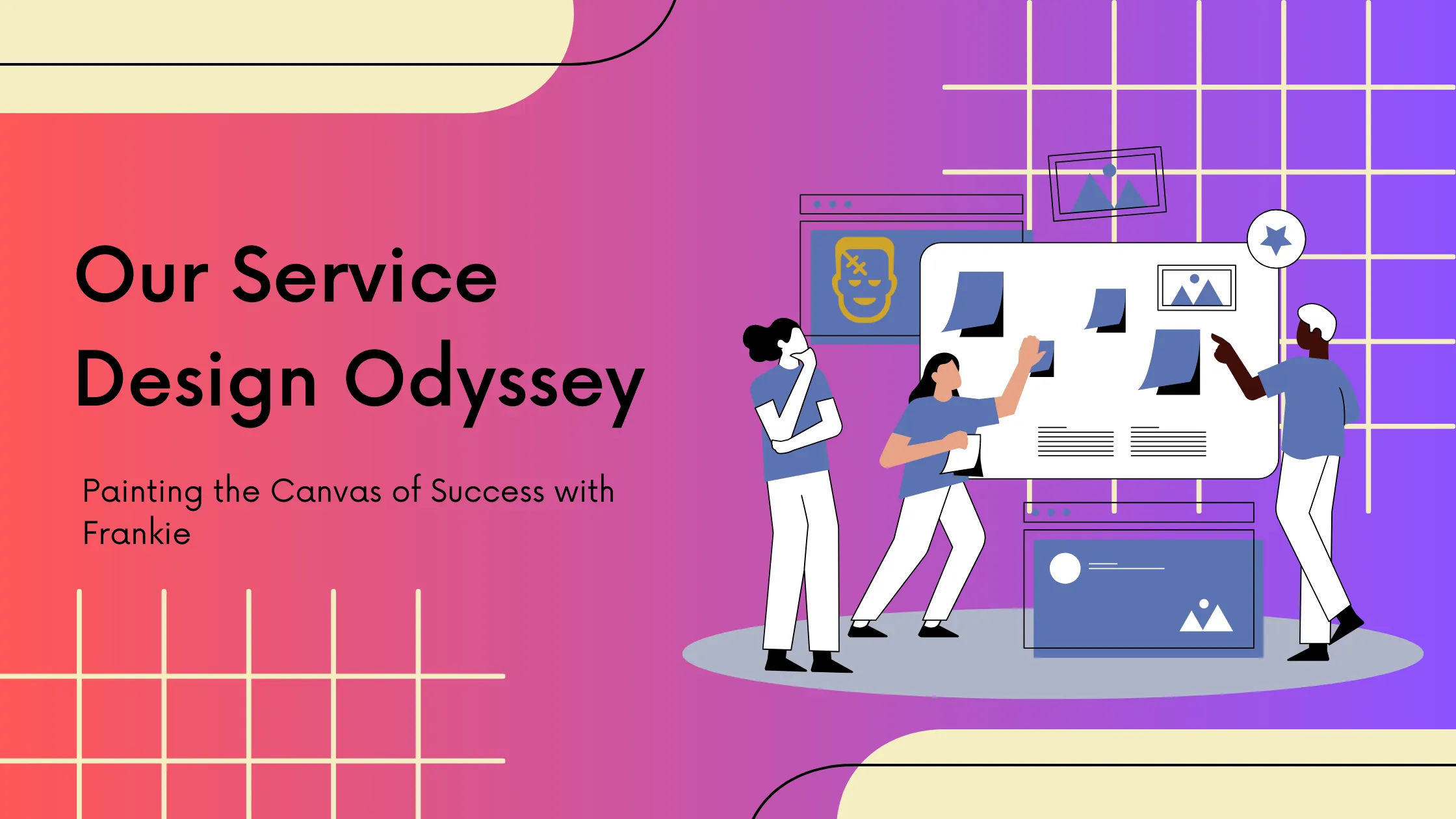 The Creation of Frankie: A Service Design Tale